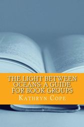 Cover Art for 9781500464561, The Light Between Oceans: A Guide for Book Groups (The Reading Room Book Group Guides) by Kathryn Cope