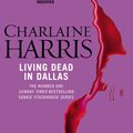 Cover Art for 9780575117037, Living Dead In Dallas: A True Blood Novel by Charlaine Harris