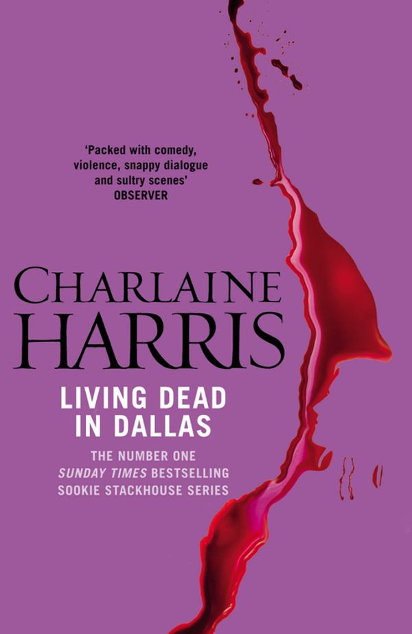 Cover Art for 9780575117037, Living Dead In Dallas: A True Blood Novel by Charlaine Harris