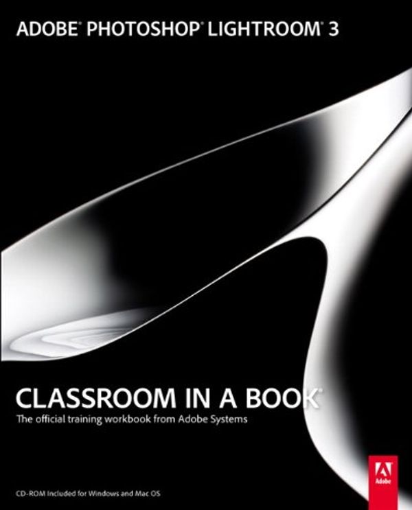 Cover Art for 9780321712776, Adobe Photoshop Lightroom 3 Classroom in a Book by Creative Team Adobe Creative Team