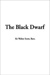 Cover Art for 9781588278227, The Black Dwarf, the by Walter Scott