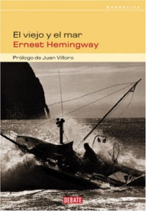 Cover Art for 9781400059478, El Viejo Y El Mar / the Old Man And the Sea by Ernest Hemingway, Novas Calvo, Lino, Jose Hamad