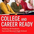 Cover Art for 9780470257913, College and Career Ready Helping All Students Succeed Beyond High School by David T. Conley
