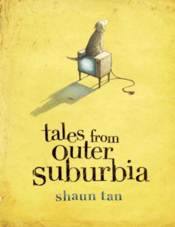 Cover Art for 9780771084027, Tales from Outer Suburbia by Shaun Tan