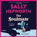 Cover Art for B0B77YD74Q, The Soulmate by Sally Hepworth