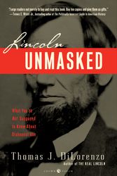 Cover Art for 9780307338426, Lincoln Unmasked by Thomas DiLorenzo