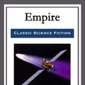 Cover Art for 9781681465135, Empire by Clifford D. Simak