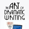 Cover Art for 9781434403872, The Art of Dramatic Writing by Egri Lajos