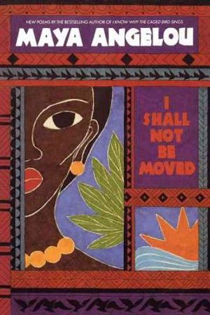 Cover Art for 9780780712096, I Shall Not Be Moved by Dr Maya Angelou