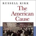 Cover Art for 9780837179889, The American Cause by Russell Kirk