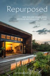 Cover Art for 9780143771746, RepurposedNew Zealand Homes Using Upcycled Materials and ... by Catherine Foster