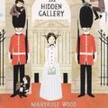 Cover Art for 9780606235747, The Hidden Gallery by Maryrose Wood