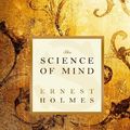 Cover Art for 9781612930732, The Science of Mind by Ernest Holmes