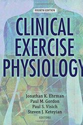 Cover Art for 9781492546450, Clinical Exercise Physiology 4th Edition with Web Resource by Jonathan K. Ehrman