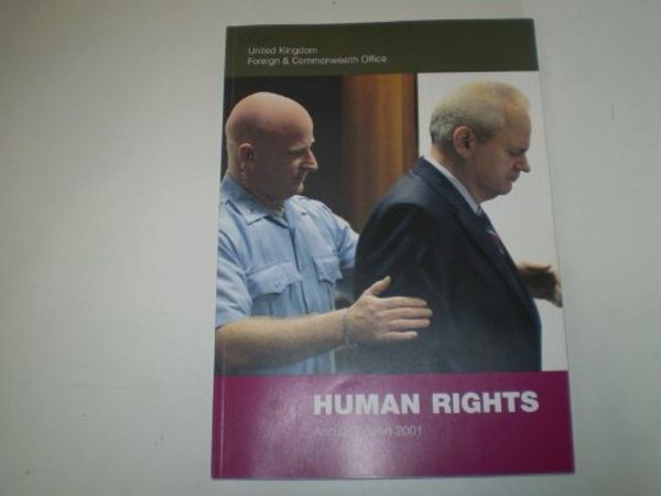 Cover Art for 9780101521123, Human Rights 2001 by Great Britain: Foreign and Commonwealth Office