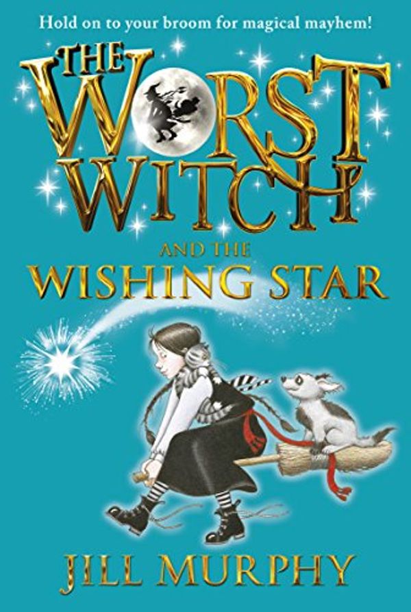 Cover Art for B011S744A0, The Worst Witch and the Wishing Star by Jill Murphy