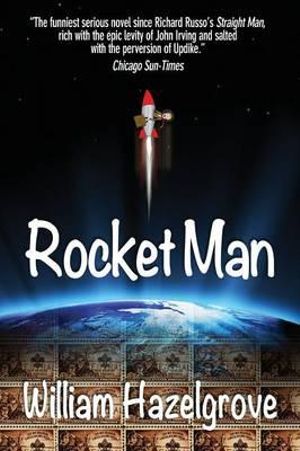 Cover Art for 9781938467585, Rocket Man by William Hazelgrove
