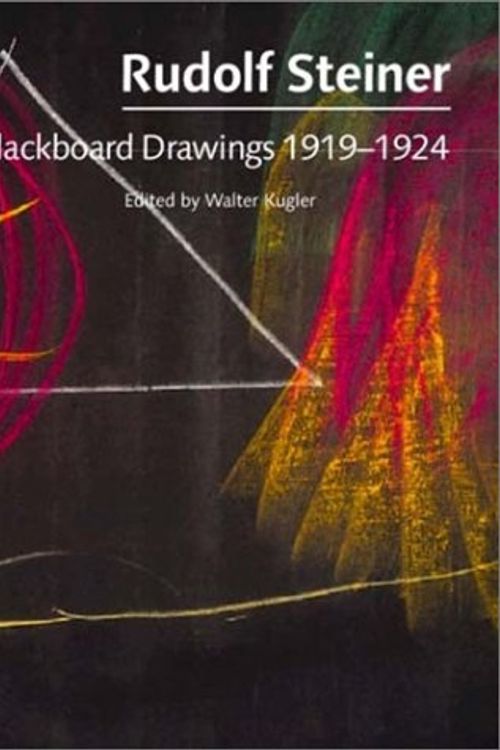 Cover Art for 9781855841529, Blackboard Drawings 1919-1924 by Rudolf Steiner