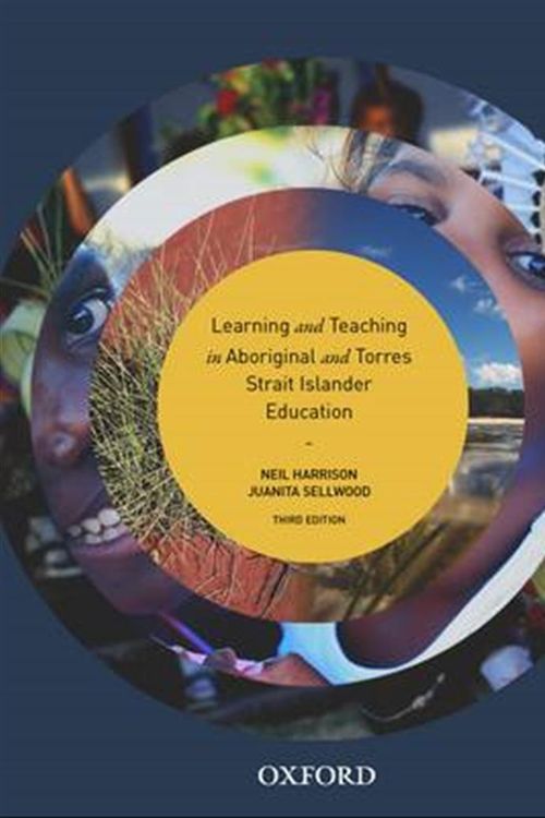 Cover Art for 9780190303204, Learning and Teaching in Aboriginal and Torres Strait Islander Education by Sellwood Harrison