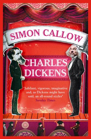 Cover Art for 9780007450114, Charles Dickens and the Great Theatre of the World by Simon Callow