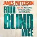 Cover Art for 9780755383894, Four Blind Mice by James Patterson