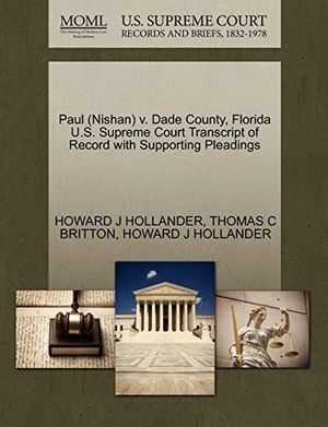 Cover Art for 9781270625407, Paul (Nishan) V. Dade County, Florida U.S. Supreme Court Transcript of Record with Supporting Pleadings by Howard J Hollander