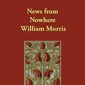 Cover Art for 9781406871517, News from Nowhere by William Morris