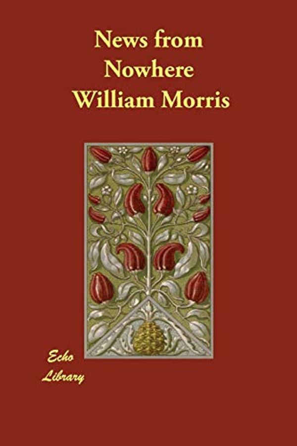 Cover Art for 9781406871517, News from Nowhere by William Morris