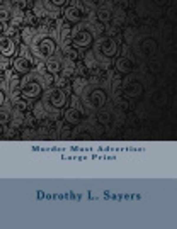 Cover Art for 9781981934928, Murder Must Advertise by Dorothy L. Sayers