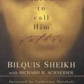 Cover Art for 9780800790714, I Dared to Call Him Father: The True Story of a Woman's Encounter with God by Bilquis Sheikh