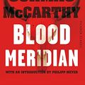 Cover Art for B00UXKIXUQ, Blood Meridian: Picador Classic by Cormac McCarthy