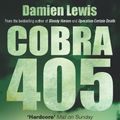 Cover Art for 9780099481966, Cobra 405 by Damien Lewis