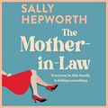 Cover Art for B07MWBHTGS, The Mother-in-Law by Sally Hepworth