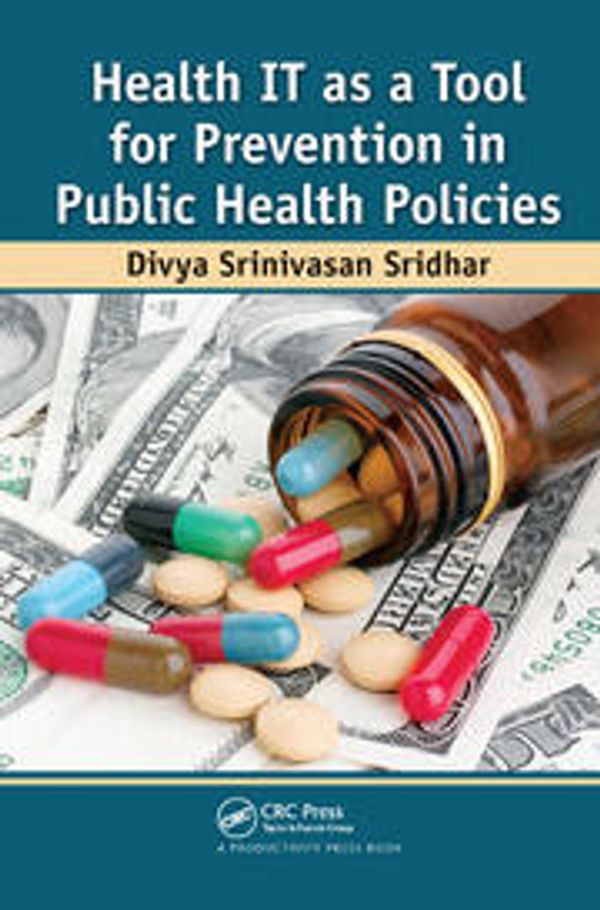Cover Art for 9781138431744, Health IT as a Tool for Prevention in Public Health Policies by Divya Srinivasan Sridhar