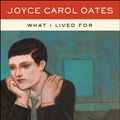 Cover Art for 9780062795762, What I Lived For by Joyce Carol Oates