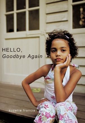 Cover Art for 9781452075877, Hello, Goodbye Again by Suzette Francis