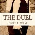 Cover Art for 1230001215564, The Duel by Joseph Conrad