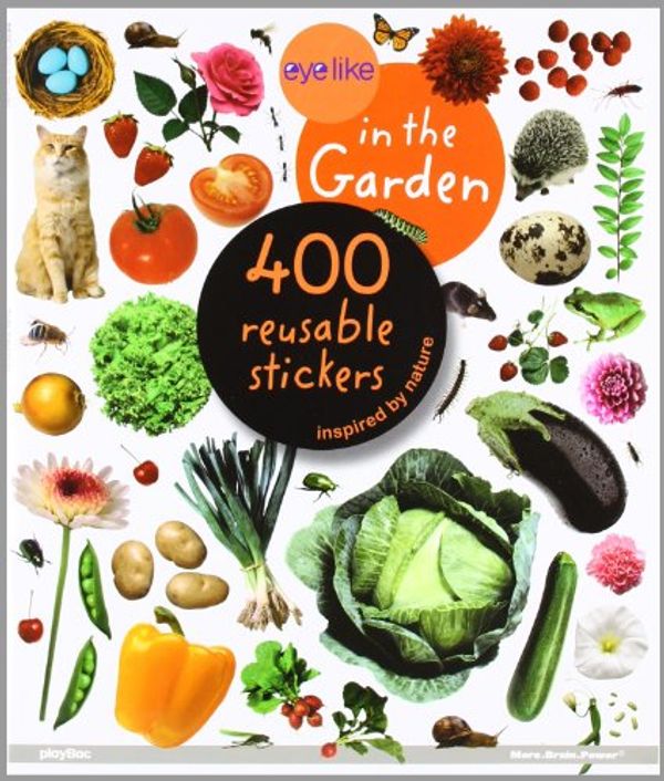 Cover Art for 9781602140813, EyeLike Stickers: In the Garden by playBac Edu-Team