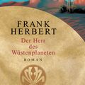 Cover Art for 9783641139582, Der Herr des Wüstenplaneten by Frank Herbert