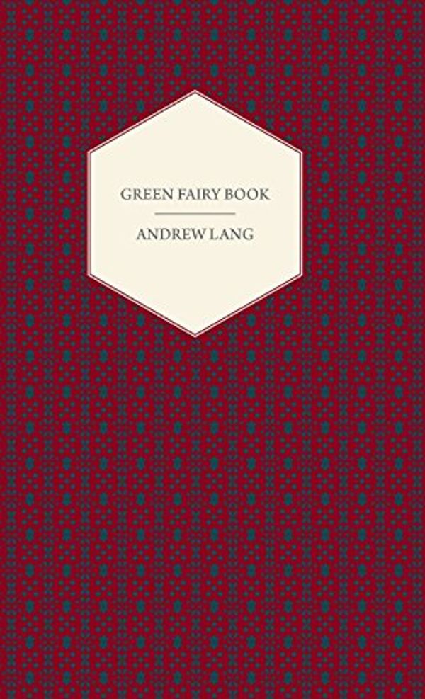 Cover Art for 9781443721868, Green Fairy Book by Andrew Lang