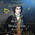 Cover Art for 9781094170336, The Nobleman's Guide to Scandal and Shipwrecks (The Montague Siblings Series) by Mackenzi Lee