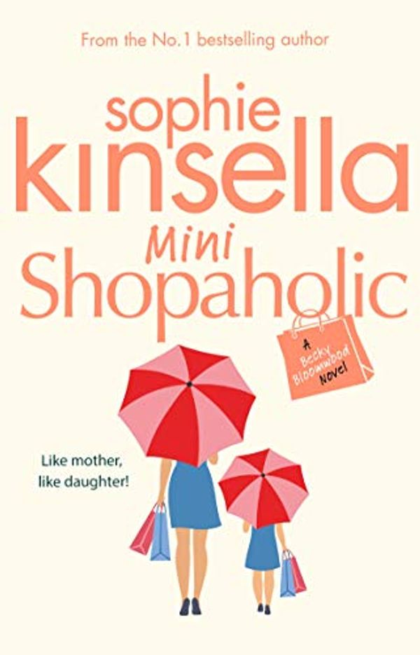 Cover Art for 8601300323787, Mini Shopaholic: (Shopaholic Book 6) by Sophie Kinsella