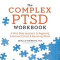 Cover Art for 9781623158255, The Complex PTSD Workbook by Arielle Schwartz