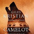 Cover Art for 9781787632295, Camelot: The epic new novel from the author of Lancelot by Giles Kristian