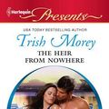 Cover Art for 9781459205550, The Heir from Nowhere by Trish Morey