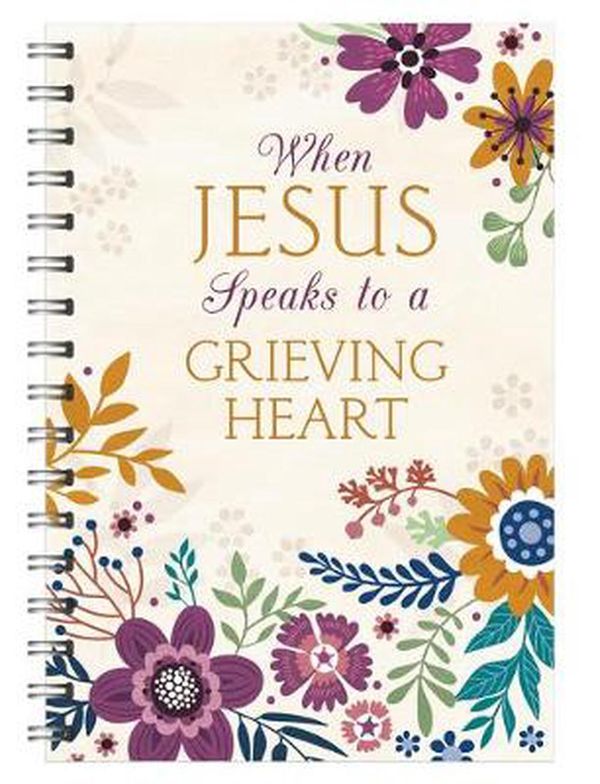 Cover Art for 9781643529288, When Jesus Speaks to a Grieving Heart Devotional Journal by Janice Thompson