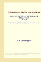 Cover Art for 9780546809435, Maiwa's Revenge (The War of the Little Hand (Webster's Chinese Traditional Thesaurus Edition) by Icon Group International