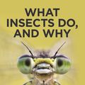 Cover Art for 9780691217697, What Insects Do, and Why by Ross Piper