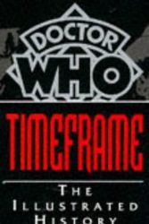 Cover Art for 9780863698613, Timeframe: The Illustrated History (Doctor Who) by David J. Howe