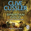 Cover Art for B00NWQMPWU, Spartan Gold: Fargo Adventures, Book 1 by Clive Cussler, Grant Blackwood